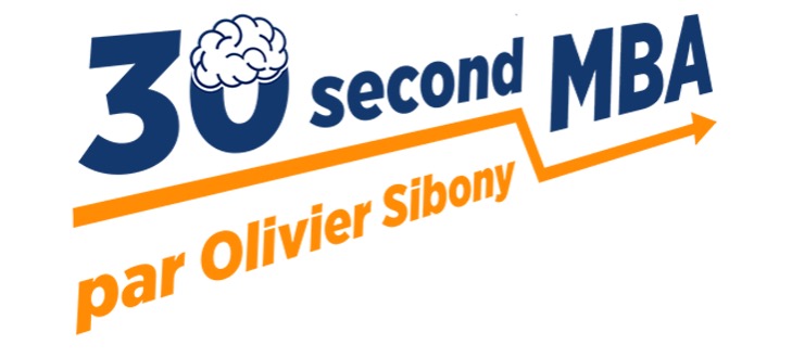 30 second MBA, par Olivier Sibony
